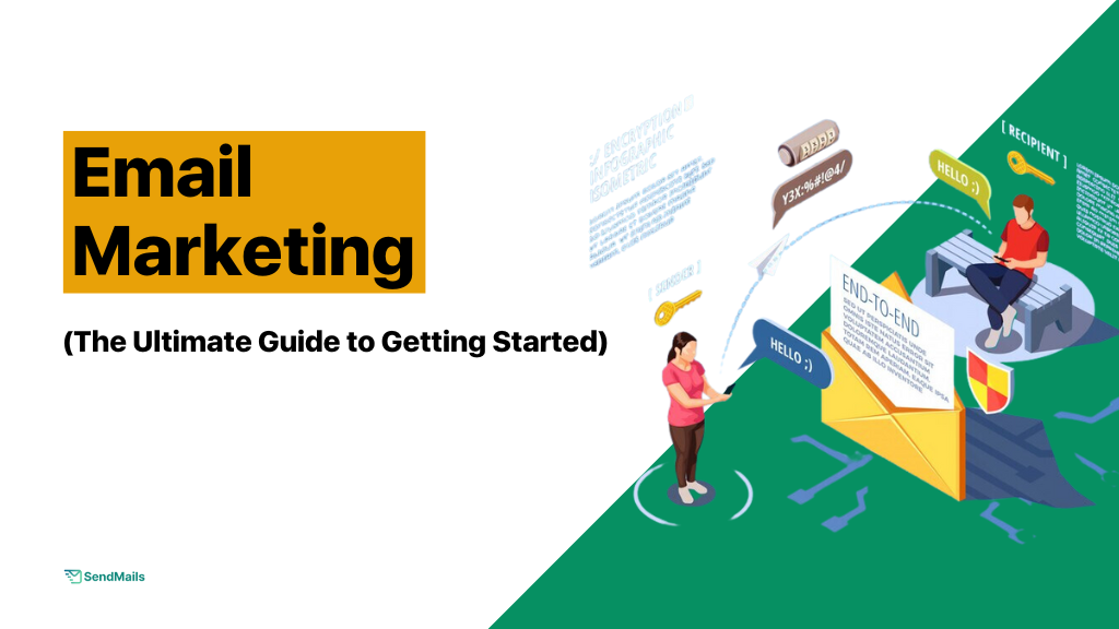 Email Marketing – The Ultimate Guide to Getting Started