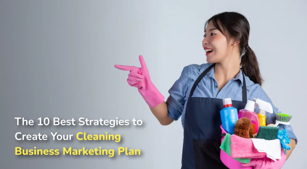 Email Marketing for Cleaning Service 10 Best Strategies to Create Your Cleaning Business Marketing Plan