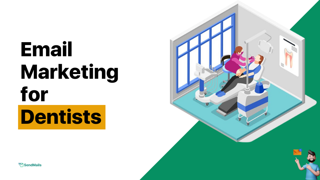 Email Marketing for Dentists (Step-By-Step Guide)